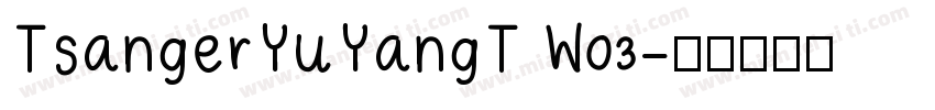 TsangerYuYangT W03字体转换